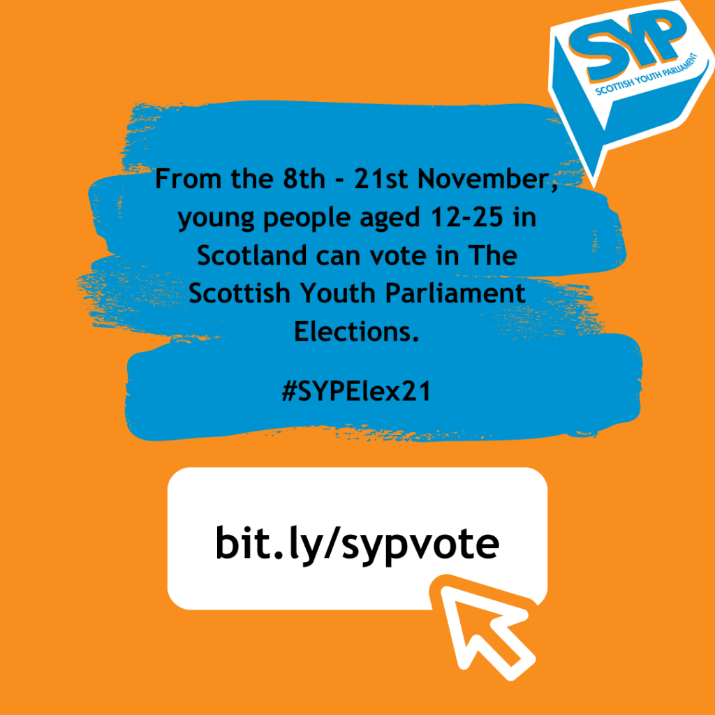 Orange graphic with a blue paint brush across it. The text reads "From the 8th - 21st November, young people aged 12-25 in Scotland can vote in The Scottish Youth Parliament Elections. -- #SYPElex21"