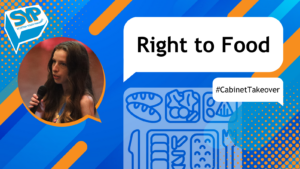 Blue and orange graphic with an image of Olivia Brown MSYP with text that reads 'Right to Food. #CabinetTakeover'. SYP logo in top left.