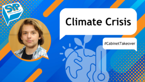 Blue and orange graphic with an image of Fraser Adams MSYP with text that reads 'Climate Crisis. #CabinetTakeover'. SYP logo in top left.