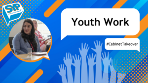 Blue and orange graphic with an image of Mollie McGoran MSYP with text that reads 'Youth Work. #CabinetTakeover'. SYP logo in top left.