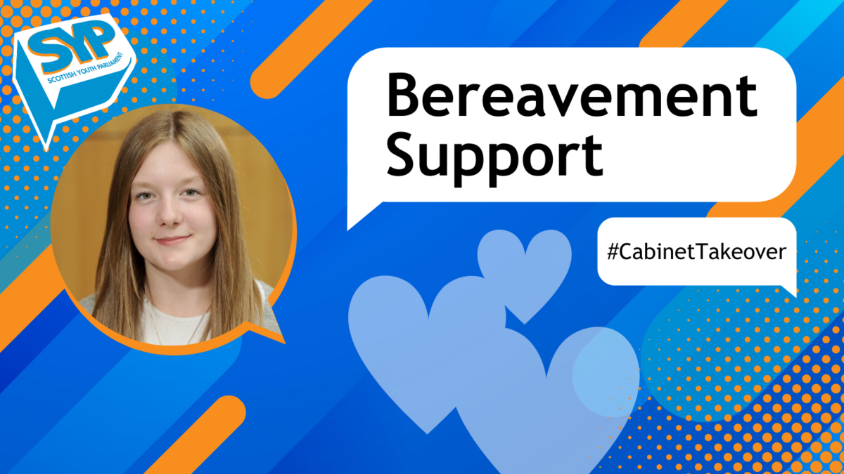 Blue and orange graphic with an image of Ellie Craig MSYP with text that reads 'Bereavement Support. #CabinetTakeover'. SYP logo in top left.