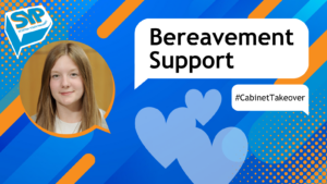Blue and orange graphic with an image of Ellie Craig MSYP with text that reads 'Bereavement Support. #CabinetTakeover'. SYP logo in top left.