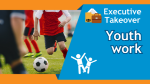 Graphic with orange background. Image of young people playing football on left. Text on blue background to the right reads: 'Executive Takeover. Youth work.' White children at bottom and briefcase and paper folder at the top.