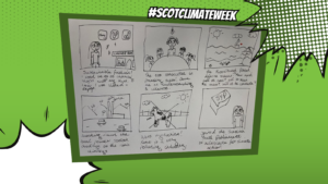 A graphic with a green background and comic style animations featuring a hand drawn storyboard showing a young person learning about fast fashion, getting involved in their school's eco committee, learning about local climate issues, going vegetarian and becoming an MSYP to advocate for climate action. Text at the top reads: '#ScotClimateWeek'.