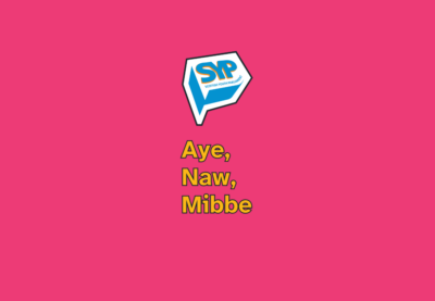 Scottish Youth Parliament's Aye, Naw, Mibbe